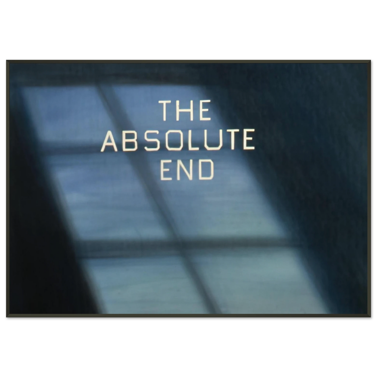Edward Ruscha THE ABSOLUTE END 1982 Framed Art Print - Aluminum Frame - 21x29.7 cm / 8x12"