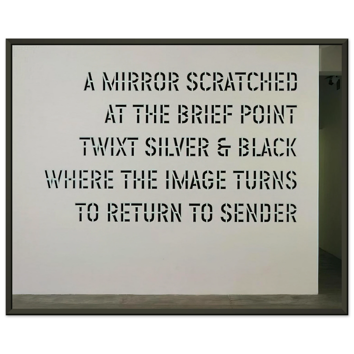Lawrence Weiner  A Mirror Scratched  2004 Framed Art Print  - Aluminum Frame - 60x80 cm / 24x32 inches