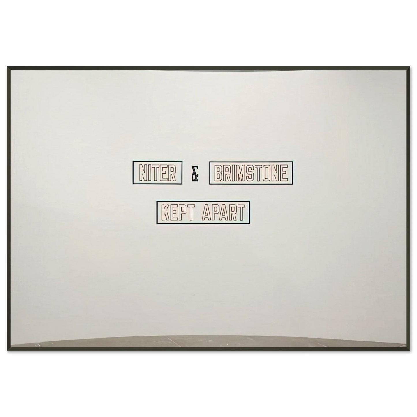 Lawrence Weiner  Niter  Brimstone Kept Apart  1993 Framed Art Print  - Aluminum Frame - 21x29.7 cm / 8x12"