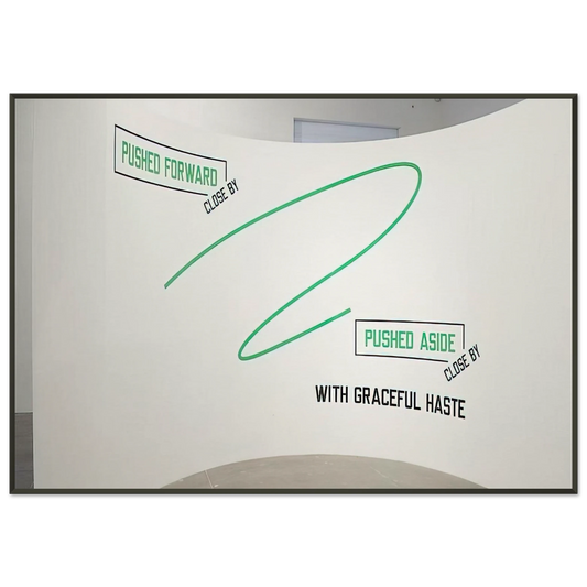 Lawrence Weiner  Pushed Forward  2009 Framed Art Print  - Aluminum Frame - 21x29.7 cm / 8x12"