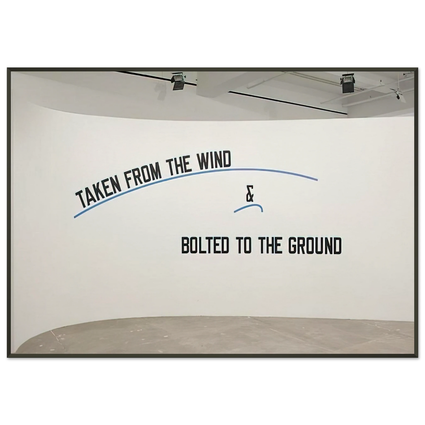 Lawrence Weiner  Taken From the Wind  2009 Framed Art Print  - Aluminum Frame - 21x29.7 cm / 8x12"