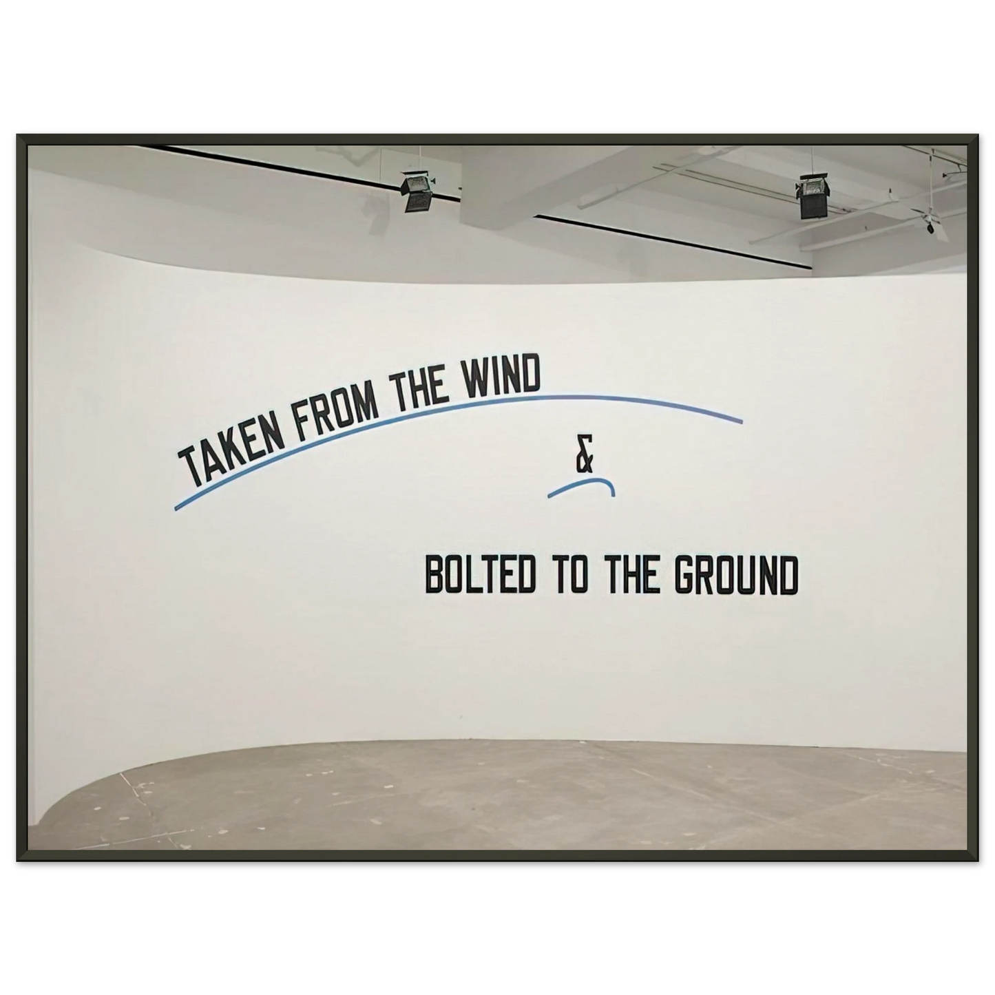 Lawrence Weiner  Taken From the Wind  2009 Framed Art Print  - Aluminum Frame - 40x50 cm / 16x20 inches