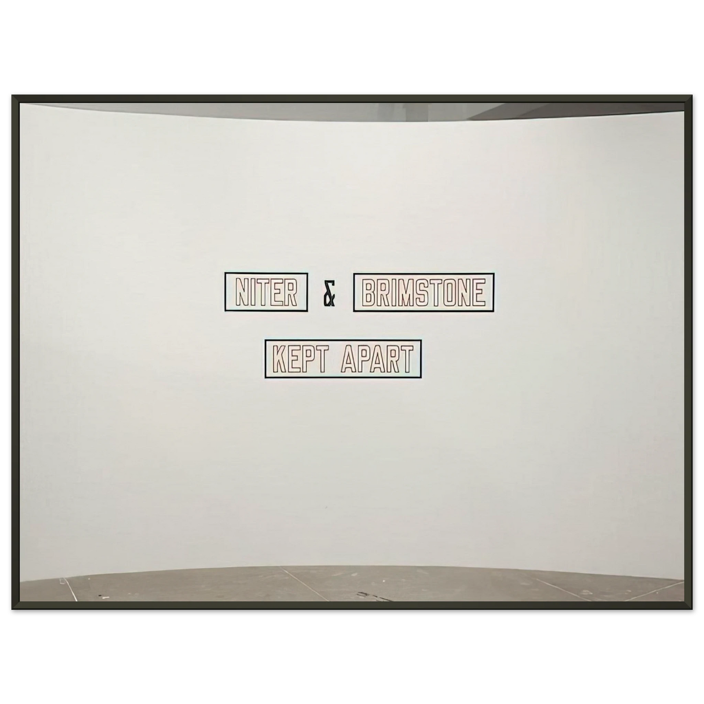 Lawrence Weiner  Niter  Brimstone Kept Apart  1993 Framed Art Print  - Aluminum Frame - 40x50 cm / 16x20 inches