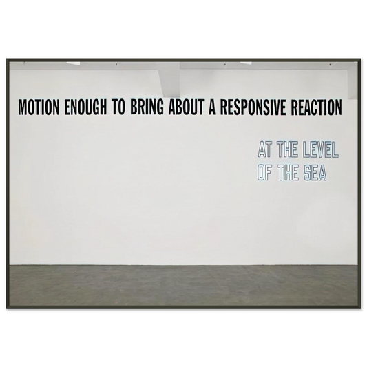Lawrence Weiner  Motion Enough to Bring About  2008 Framed Art Print  - Aluminum Frame - 21x29.7 cm / 8x12"